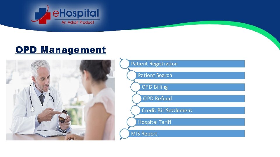 OPD Management Patient Registration Patient Search OPD Billing OPD Refund Credit Bill Settlement Hospital