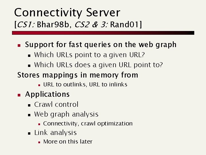 Connectivity Server [CS 1: Bhar 98 b, CS 2 & 3: Rand 01] n