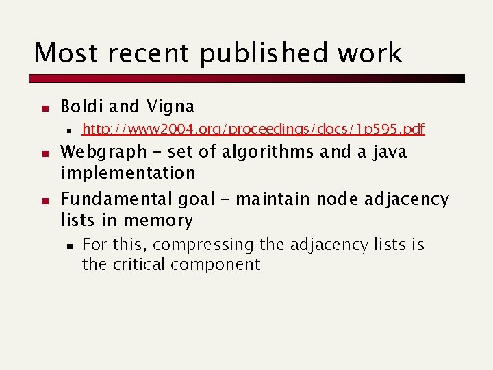 Most recent published work n Boldi and Vigna n n n http: //www 2004.