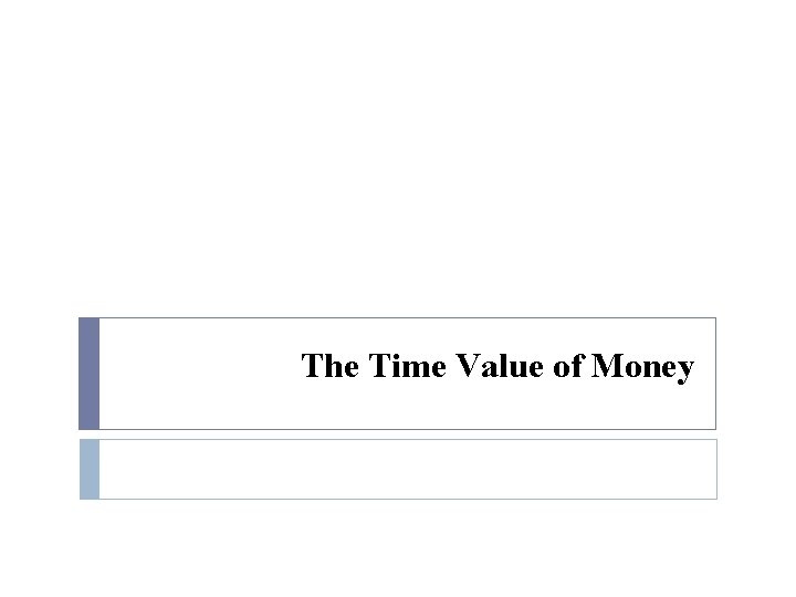 The Time Value of Money 