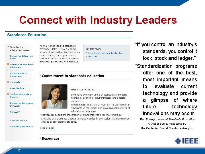 Connect with Industry Leaders “If you control an industry’s standards, you control it lock,