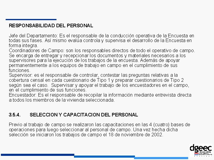 RESPONSABILIDAD DEL PERSONAL Jefe del Departamento: Es el responsable de la conducción operativa de