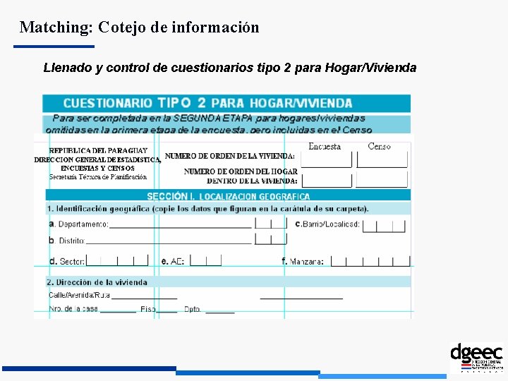 Matching: Cotejo de información Llenado y control de cuestionarios tipo 2 para Hogar/Vivienda 