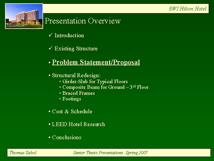 BWI Hilton Hotel Presentation Overview ü Introduction ü Existing Structure • Problem Statement/Proposal •