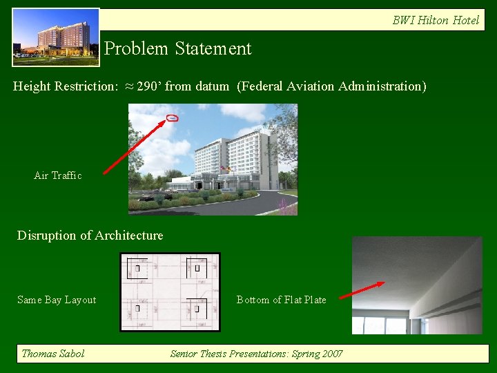 BWI Hilton Hotel Problem Statement Height Restriction: ≈ 290’ from datum (Federal Aviation Administration)