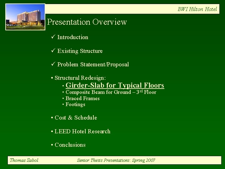 BWI Hilton Hotel Presentation Overview ü Introduction ü Existing Structure ü Problem Statement/Proposal •