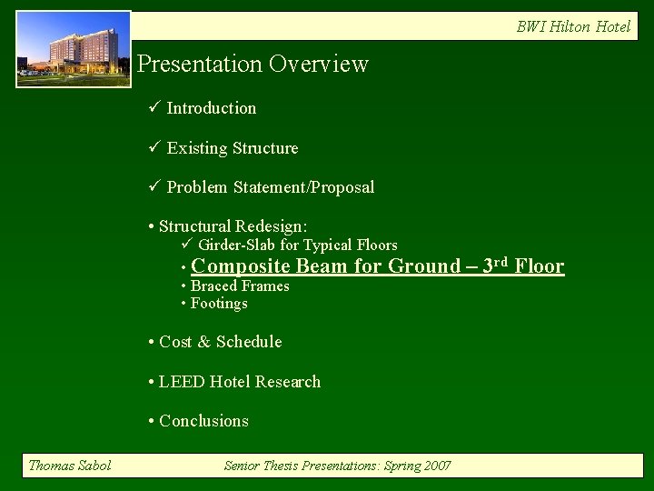 BWI Hilton Hotel Presentation Overview ü Introduction ü Existing Structure ü Problem Statement/Proposal •