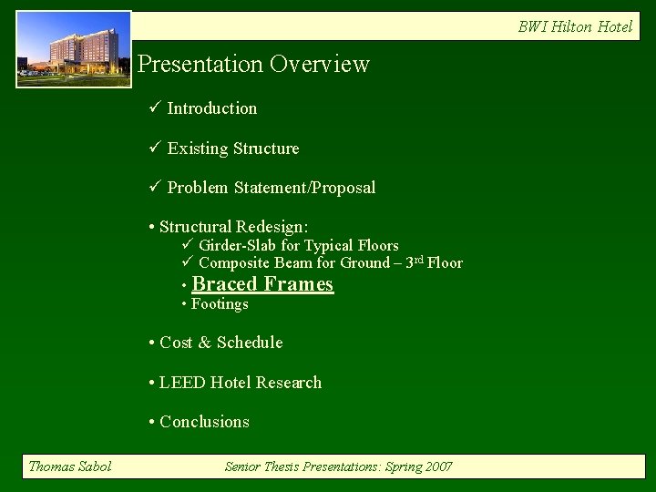 BWI Hilton Hotel Presentation Overview ü Introduction ü Existing Structure ü Problem Statement/Proposal •