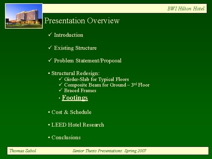 BWI Hilton Hotel Presentation Overview ü Introduction ü Existing Structure ü Problem Statement/Proposal •