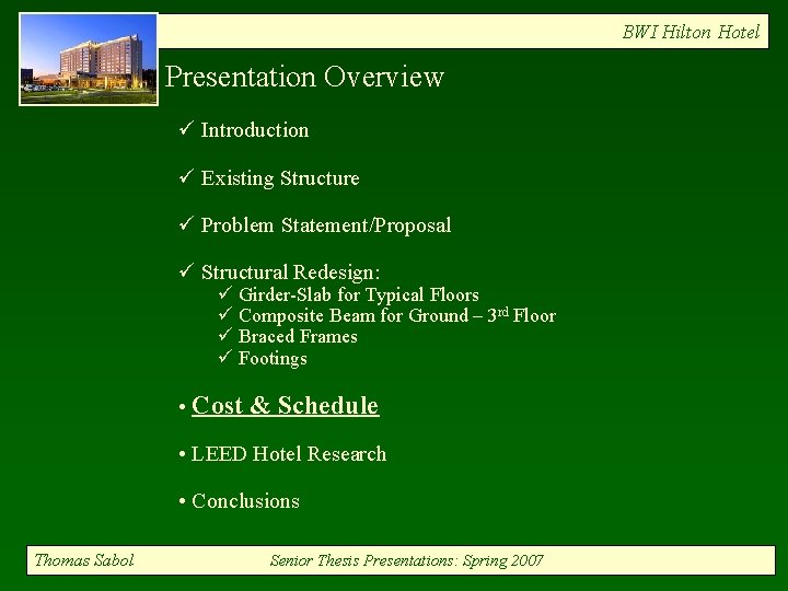 BWI Hilton Hotel Presentation Overview ü Introduction ü Existing Structure ü Problem Statement/Proposal ü