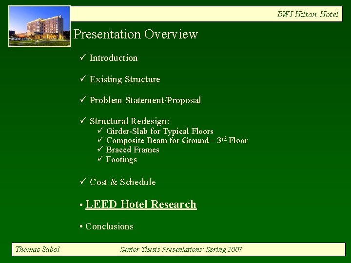 BWI Hilton Hotel Presentation Overview ü Introduction ü Existing Structure ü Problem Statement/Proposal ü