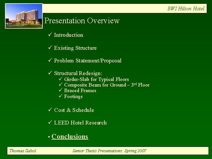 BWI Hilton Hotel Presentation Overview ü Introduction ü Existing Structure ü Problem Statement/Proposal ü