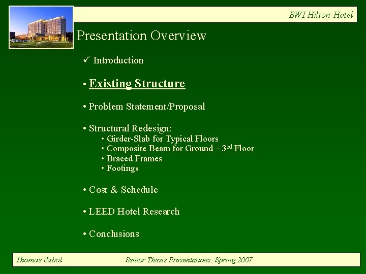 BWI Hilton Hotel Presentation Overview ü Introduction • Existing Structure • Problem Statement/Proposal •