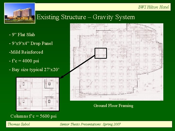 BWI Hilton Hotel Existing Structure – Gravity System - 9” Flat Slab - 9’x