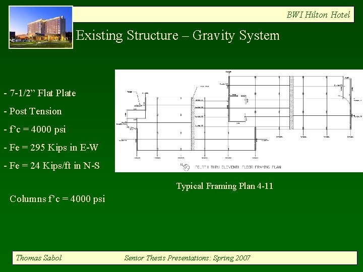 BWI Hilton Hotel Existing Structure – Gravity System - 7 -1/2” Flat Plate -