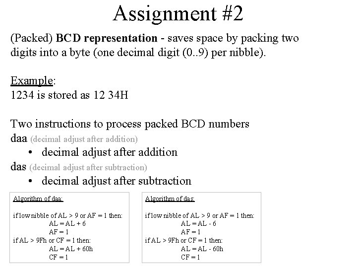 Assignment #2 (Packed) BCD representation - saves space by packing two representation digits into