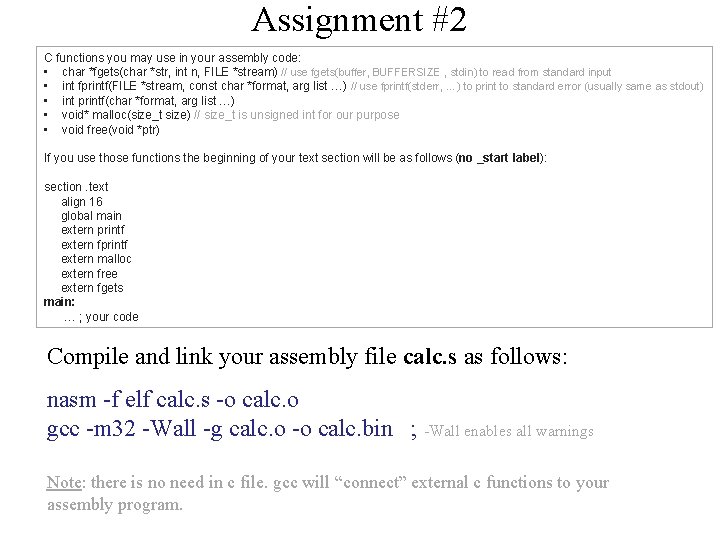 Assignment #2 C functions you may use in your assembly code: • char *fgets(char