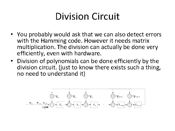 Division Circuit • You probably would ask that we can also detect errors with