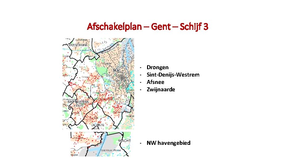 Afschakelplan – Gent – Schijf 3 - Drongen Sint-Denijs-Westrem Afsnee Zwijnaarde - NW havengebied