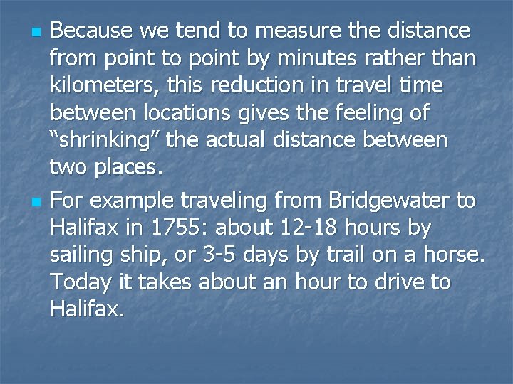 n n Because we tend to measure the distance from point to point by
