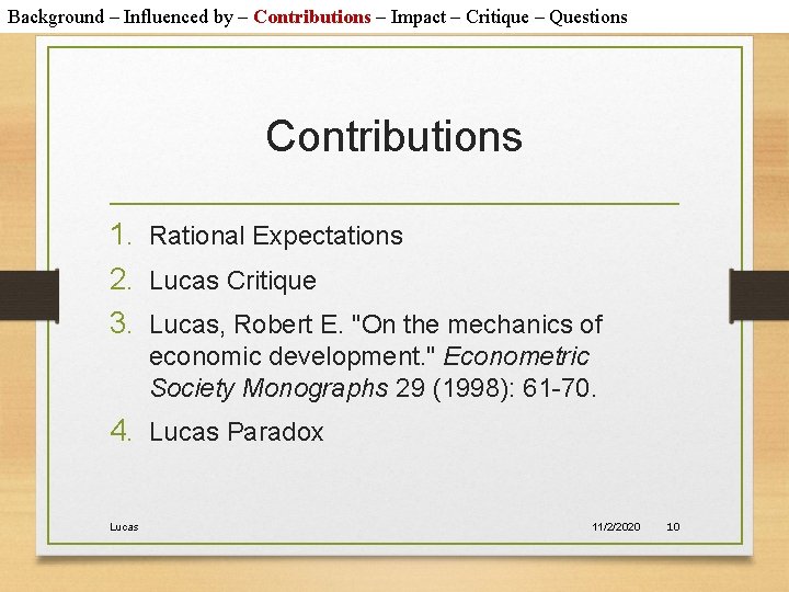 Background – Influenced by – Contributions – Impact – Critique – Questions Contributions 1.