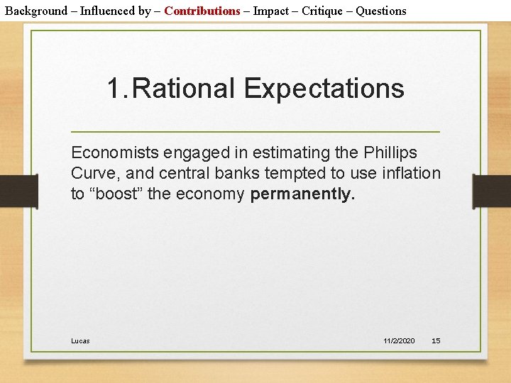 Background – Influenced by – Contributions – Impact – Critique – Questions 1. Rational