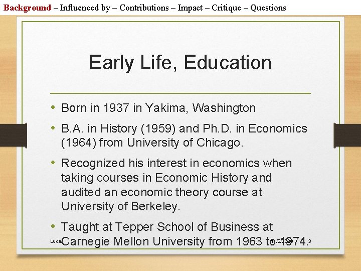 Background – Influenced by – Contributions – Impact – Critique – Questions Early Life,