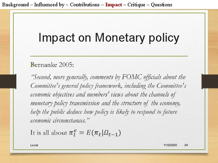 Background – Influenced by – Contributions – Impact – Critique – Questions Impact on