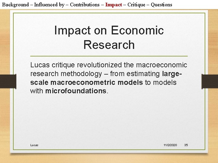 Background – Influenced by – Contributions – Impact – Critique – Questions Impact on