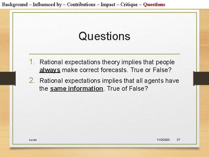 Background – Influenced by – Contributions – Impact – Critique – Questions 1. Rational