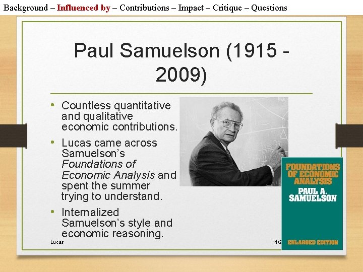 Background – Influenced by – Contributions – Impact – Critique – Questions Paul Samuelson
