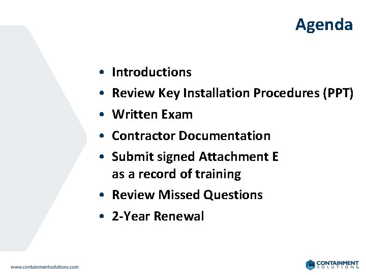 Agenda • • • Introductions Review Key Installation Procedures (PPT) Written Exam Contractor Documentation