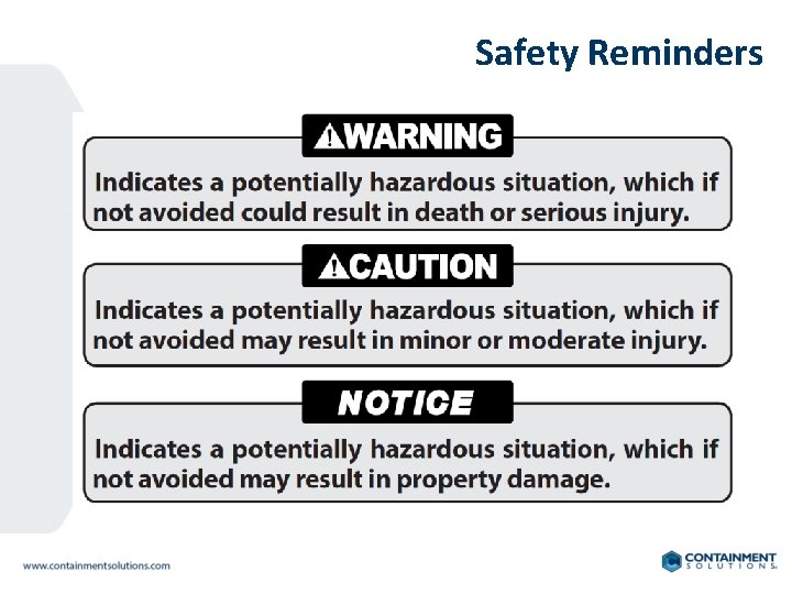 Safety Reminders • Pay close attention to the important safety comments throughout the Installation