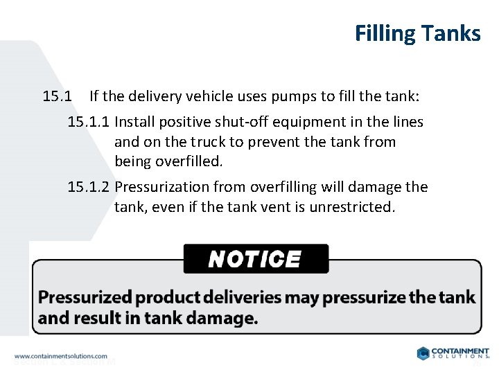 Filling Tanks 15. 1 If the delivery vehicle uses pumps to fill the tank: