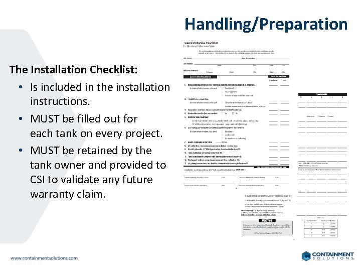 Handling/Preparation The Installation Checklist: • Is included in the installation instructions. • MUST be