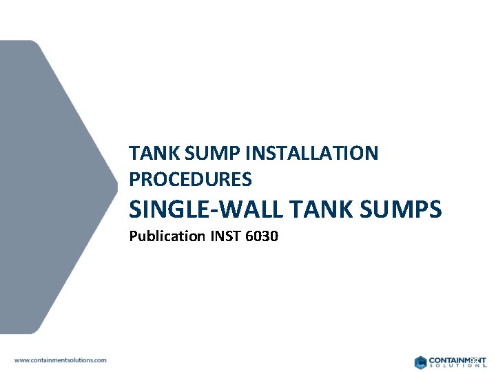 TANK SUMP INSTALLATION PROCEDURES SINGLE-WALL TANK SUMPS Publication INST 6030 82 
