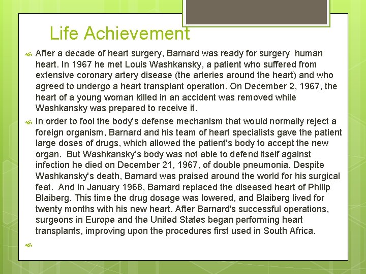 Life Achievement After a decade of heart surgery, Barnard was ready for surgery human