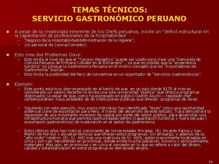 TEMAS TÉCNICOS: SERVICIO GASTRONÓMICO PERUANO n A pesar de la creatividad inherente de los