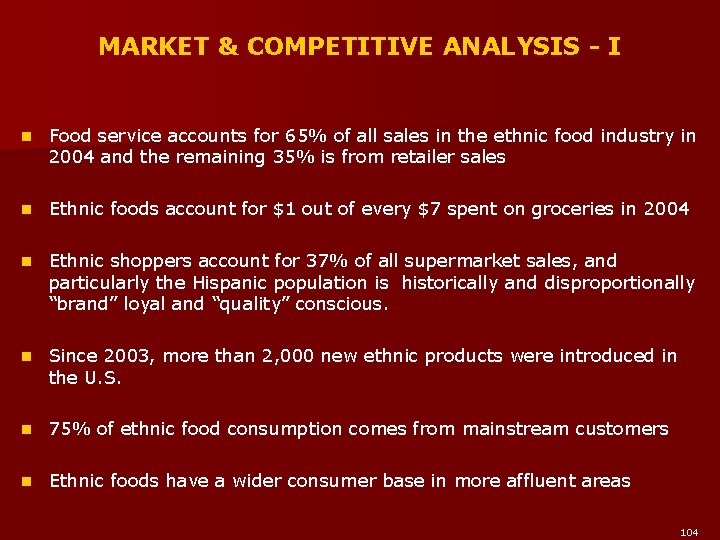 MARKET & COMPETITIVE ANALYSIS - I n Food service accounts for 65% of all