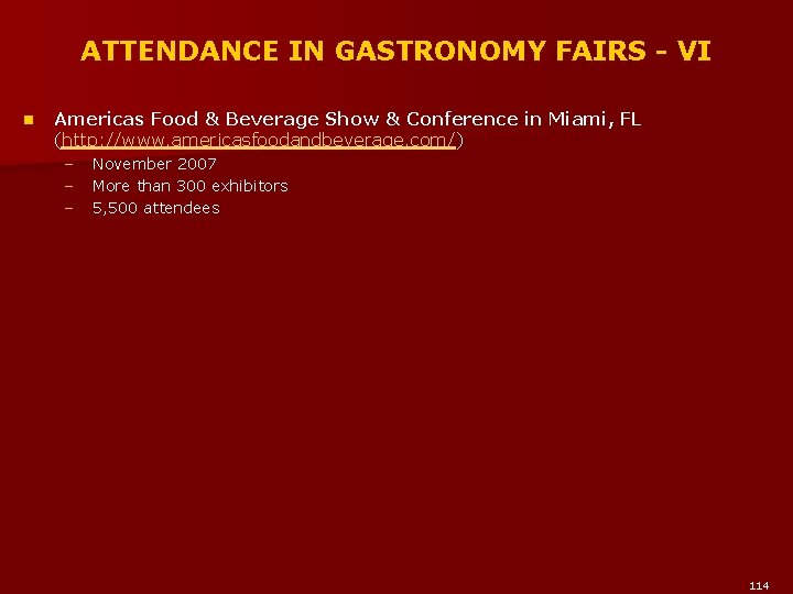 ATTENDANCE IN GASTRONOMY FAIRS - VI n Americas Food & Beverage Show & Conference
