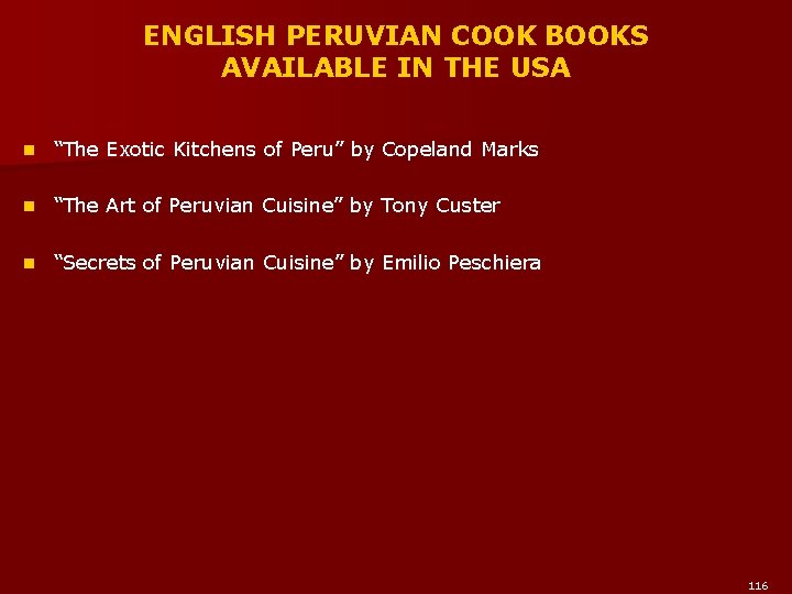 ENGLISH PERUVIAN COOK BOOKS AVAILABLE IN THE USA n “The Exotic Kitchens of Peru”