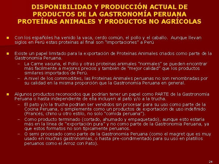 DISPONIBILIDAD Y PRODUCCIÓN ACTUAL DE PRODUCTOS DE LA GASTRONOMÍA PERUANA PROTEÍNAS ANIMALES Y PRODUCTOS