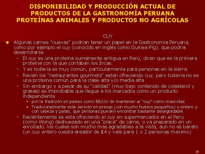 DISPONIBILIDAD Y PRODUCCIÓN ACTUAL DE PRODUCTOS DE LA GASTRONOMÍA PERUANA PROTEÍNAS ANIMALES Y PRODUCTOS