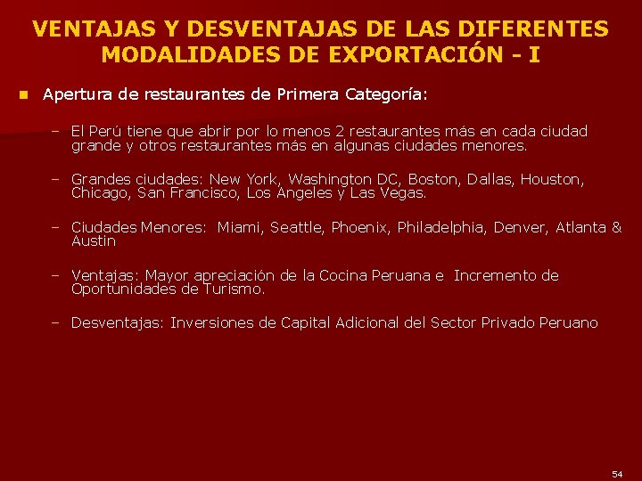 VENTAJAS Y DESVENTAJAS DE LAS DIFERENTES MODALIDADES DE EXPORTACIÓN - I n Apertura de