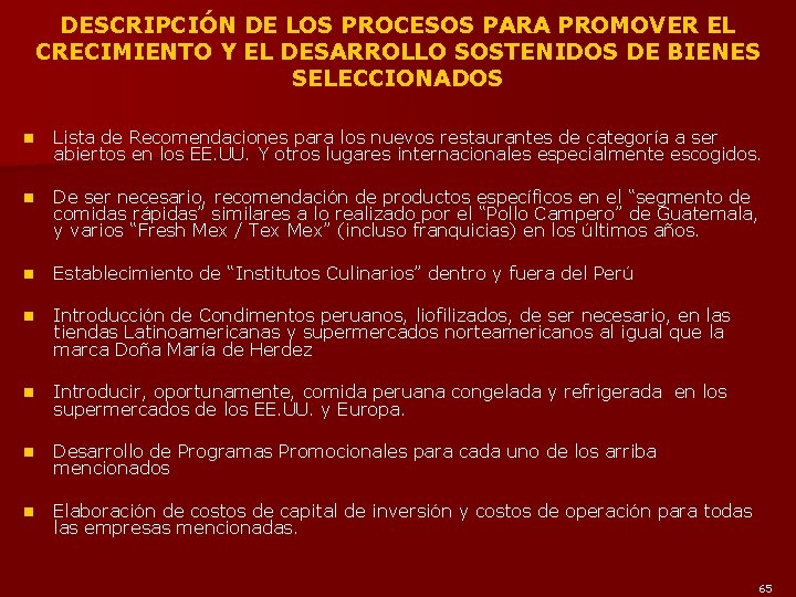 DESCRIPCIÓN DE LOS PROCESOS PARA PROMOVER EL CRECIMIENTO Y EL DESARROLLO SOSTENIDOS DE BIENES