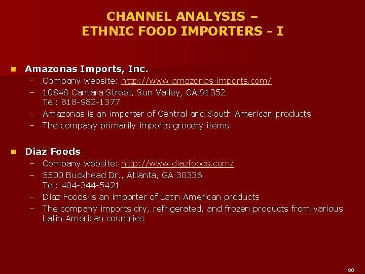 CHANNEL ANALYSIS – ETHNIC FOOD IMPORTERS - I n Amazonas Imports, Inc. – Company