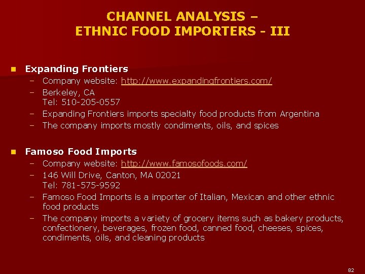 CHANNEL ANALYSIS – ETHNIC FOOD IMPORTERS - III n Expanding Frontiers – Company website: