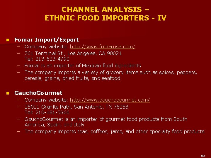 CHANNEL ANALYSIS – ETHNIC FOOD IMPORTERS - IV n Fomar Import/Export – Company website: