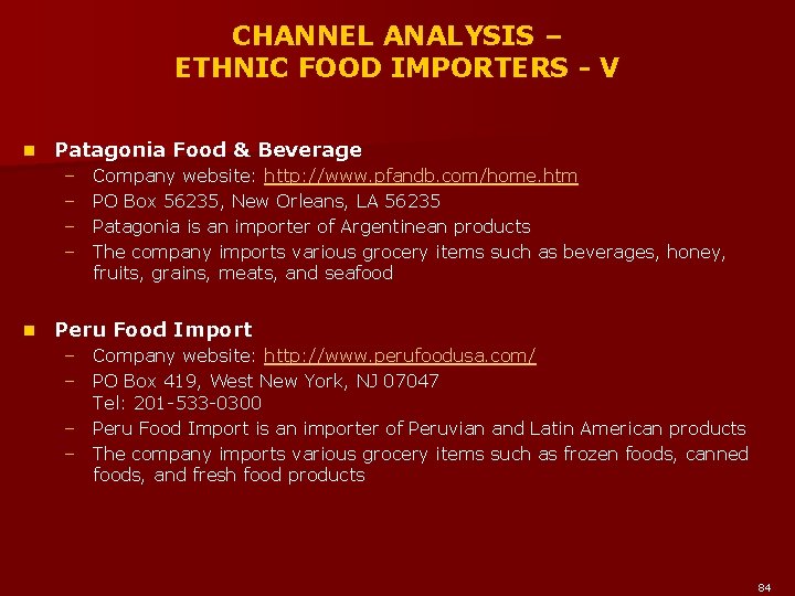CHANNEL ANALYSIS – ETHNIC FOOD IMPORTERS - V n Patagonia Food & Beverage –
