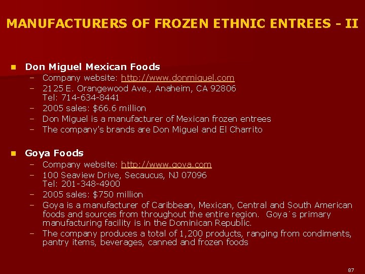MANUFACTURERS OF FROZEN ETHNIC ENTREES - II n Don Miguel Mexican Foods – Company